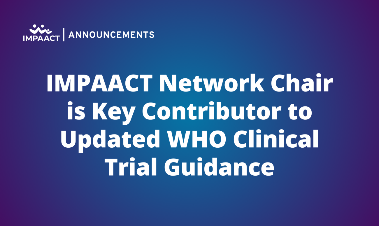 IMPAACT Network Chair is Key Contributor to Updated WHO Clinical Trial Guidance