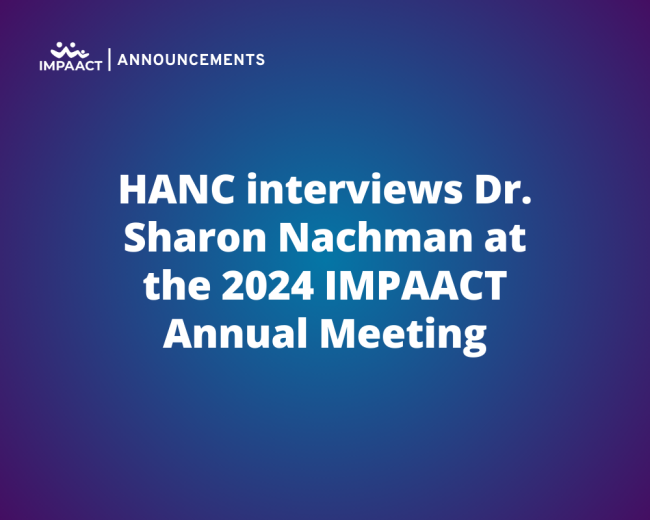 HANC interviews Dr. Sharon Nachman at the 2024 IMPAACT Annual Meeting